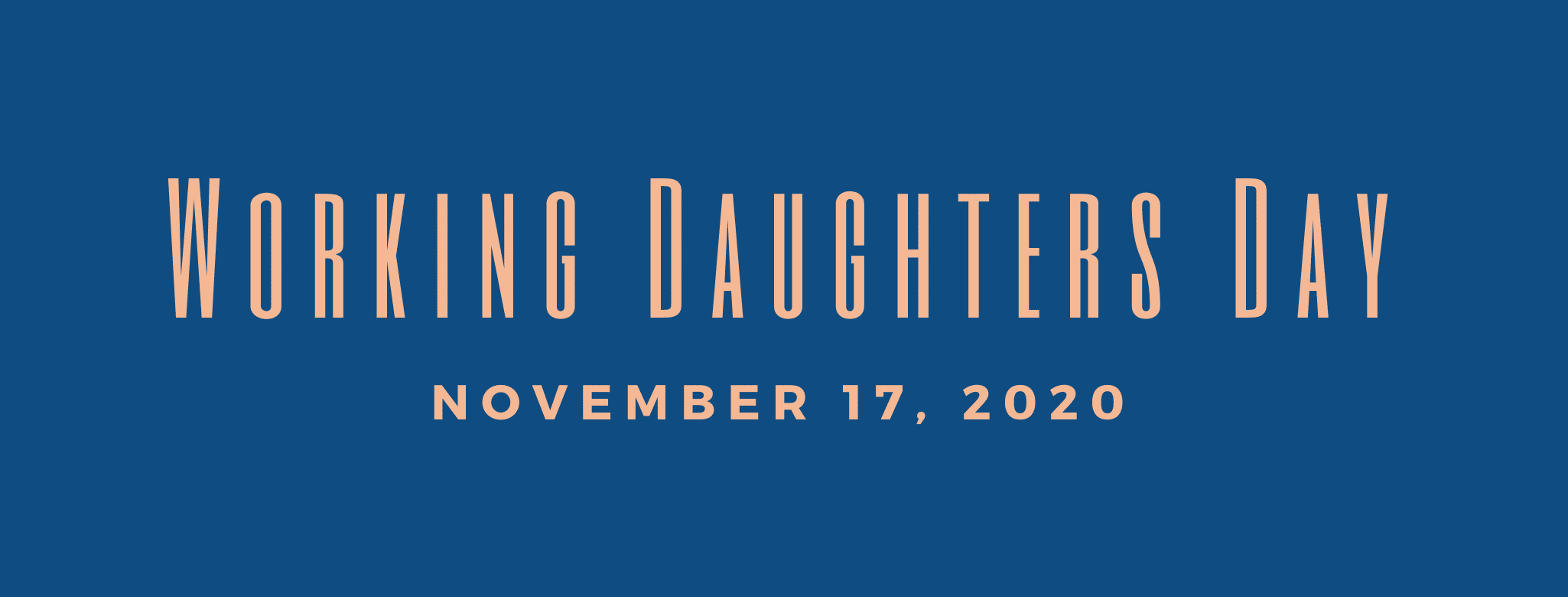 National Working Daughters Day November 17, 2020